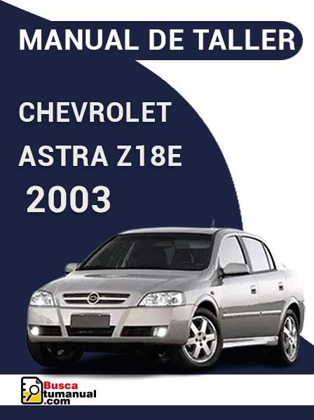 Manual de Taller Chevrolet-Astra-Z18XE 2003